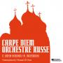 Carpe Diem : Orchestre russe